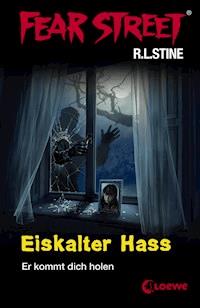 Fear Street 29 - Eiskalter Hass - R.L. Stine - E-Book
