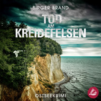 Tod am Kreidefelsen: Ostseekrimi Küstenkrimi (Lydia Westphal 1) - Birger Brand - Hörbuch