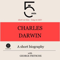 Charles Darwin: A short biography - 5 Minutes - Hörbuch