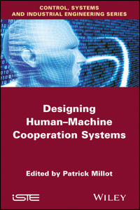 Designing Human-machine Cooperation Systems -  - E-Book