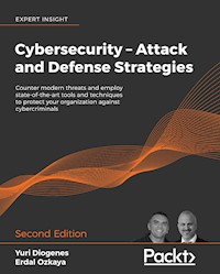 Cybersecurity – Attack and Defense Strategies - Yuri Diogenes - E-Book