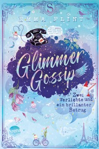 Glimmer Gossip (2). Zwei Verliebte und ein brillanter Betrug - Emma Flint - E-Book