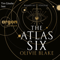 The Atlas Six - Wissen ist tödlich - Atlas-Serie, Band 1 (Ungekürzte Lesung) - Olivie Blake - Hörbuch