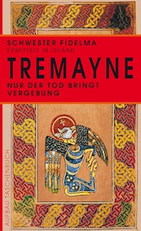 Nur der Tod bringt Vergebung - Peter Tremayne - E-Book + Hörbuch