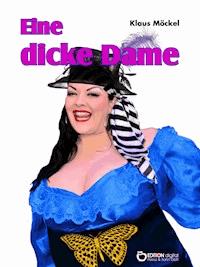 Eine dicke Dame - Klaus Möckel - E-Book