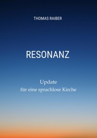 Resonanz - Thomas Raiber - E-Book