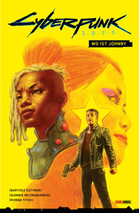 Cyberpunk 2077 (Band 5) - Wo ist Johnny - Sztybor Bartosz - E-Book