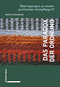 Das Paradox der Ordnung - Martin Mosimann - E-Book