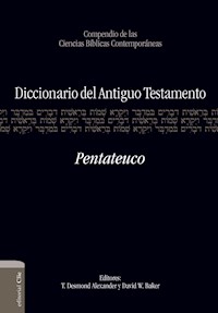 Diccionario del A.T. Pentateuco - T. Desmond Alexander - E-Book