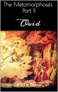 The Metamorphoses Part II - Ovid - E-Book