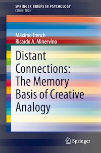 Distant Connections: The Memory Basis of Creative Analogy - Máximo Trench - E-Book