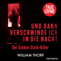 Und dann verschwinde ich in die Nacht - William Thorp - Hörbuch