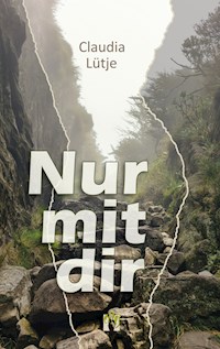 Nur mit dir - Claudia Lütje - E-Book