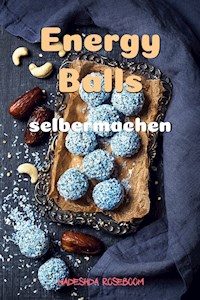 Energy Balls - Nadeshda Roseboom - E-Book