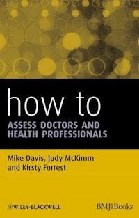 How to Assess Doctors and Health Professionals - Mike Davis - E-Book