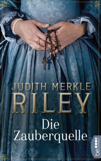 Die Zauberquelle - Judith Merkle Riley - E-Book