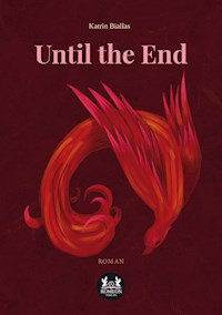 Until the End - Katrin Biallas - E-Book