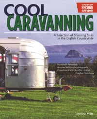 Cool Caravanning, Updated Second Edition - Caroline Mills - E-Book