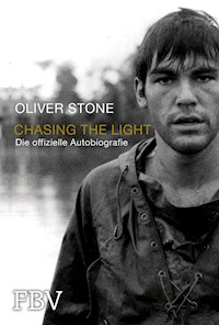 Chasing the Light – Die offizielle Biografie - Oliver Stone - E-Book