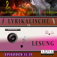 Lyrikalische Lesung Episoden 11-15 - Edgar Allan Poe - Hörbuch