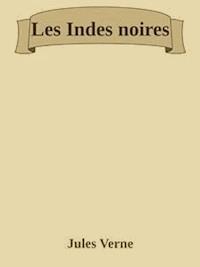 Les Indes noires - Jules Verne - E-Book