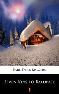 Seven Keys to Baldpate - Earl Derr Biggers - E-Book