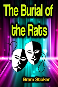 The Burial of the Rats - Bram Stoker - E-Book