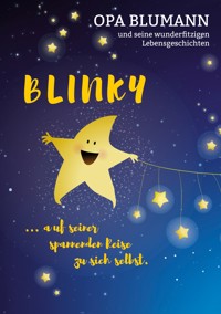 Blinky auf seiner spannenden Reise zu sich selbst - Sonja Rapp - E-Book
