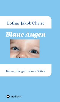 Blaue Augen - Lothar Jakob Christ - E-Book