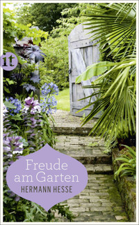 Freude am Garten - Hermann Hesse - E-Book