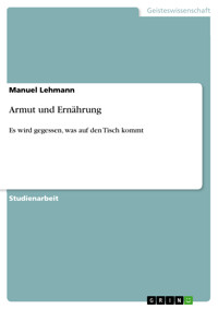 Armut und Ernährung - Manuel Lehmann - E-Book