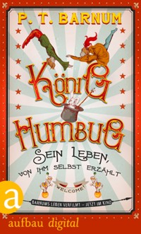 König Humbug - P.t. Barnum - E-Book