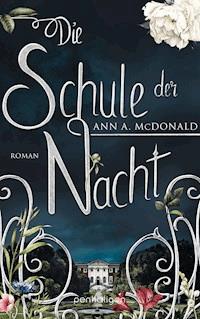 Die Schule der Nacht - Ann A. McDonald - E-Book