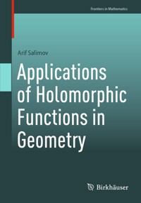Applications of Holomorphic Functions in Geometry - Arif Salimov - E-Book