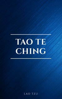 Lao Tzu : Tao Te Ching : A Book About the Way and the Power of the Way - Lao-tzu - E-Book