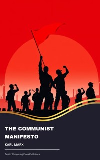 The Communist Manifesto - Karl Marx - kostenlos E-Book