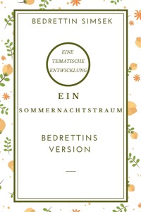 Ein Sommernachtstraum - Bedrettin Simsek - E-Book