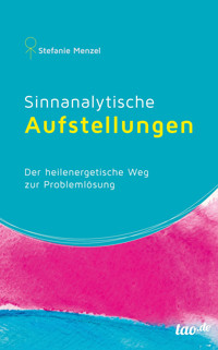 Sinnanalytische Aufstellungen - Stefanie Menzel - E-Book