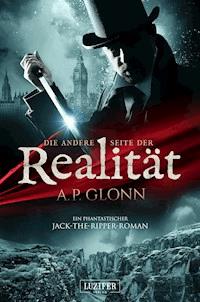 DIE ANDERE SEITE DER REALITÄT - A.P. Glonn - E-Book