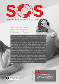SOS - mein Kind will mich nicht mehr sehen! - Elke Weber - E-Book