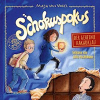 Schokuspokus 1: Der geheime Kakaoklau - Maja von Vogel - Hörbuch