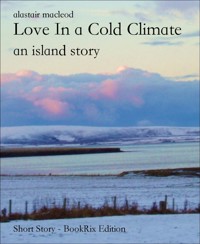 Love In a Cold Climate - alastair macleod - E-Book