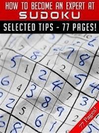 How To Become An Expert At Sudoku - Jeannine Hill - E-Book