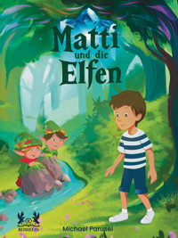 Matti und die Elfen - Michael Parusel - E-Book