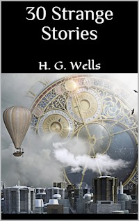30 Strange Stories - H G Wells - E-Book