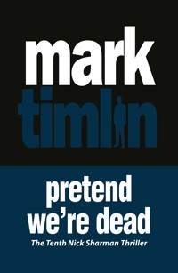 Pretend We're Dead - Mark Timlin - E-Book