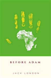 Before Adam - Jack London - E-Book