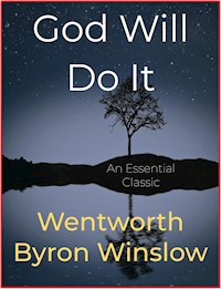 God Will Do It - Wentworth Byron Winslow - E-Book