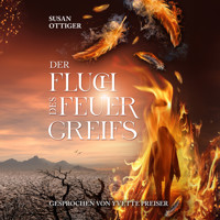 Der Fluch des Feuergreifs - Feuergreif-Dilogie, Band 1 (ungekürzt) - Susan Ottiger - Hörbuch