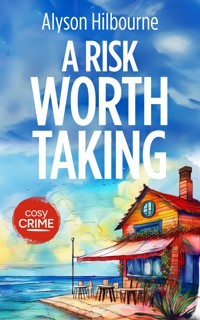 A Risk Worth Taking - Alyson Hilbourne - E-Book